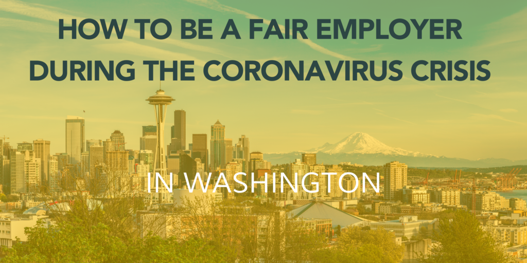 Seattle skyline with text overlay: How to be a fair employer during the coronavirus crisis in Washington