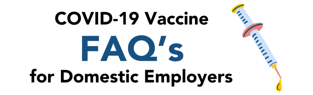 COVID-19 Vaccine FAQ's for Domestic Employers