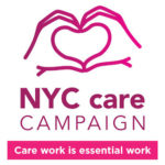 NYC Care Campaign Care Work is Essential Work