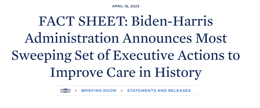 FACT SHEET: Biden-⁠Harris Administration Announces Most Sweeping Set of Executive Actions to Improve Care in History